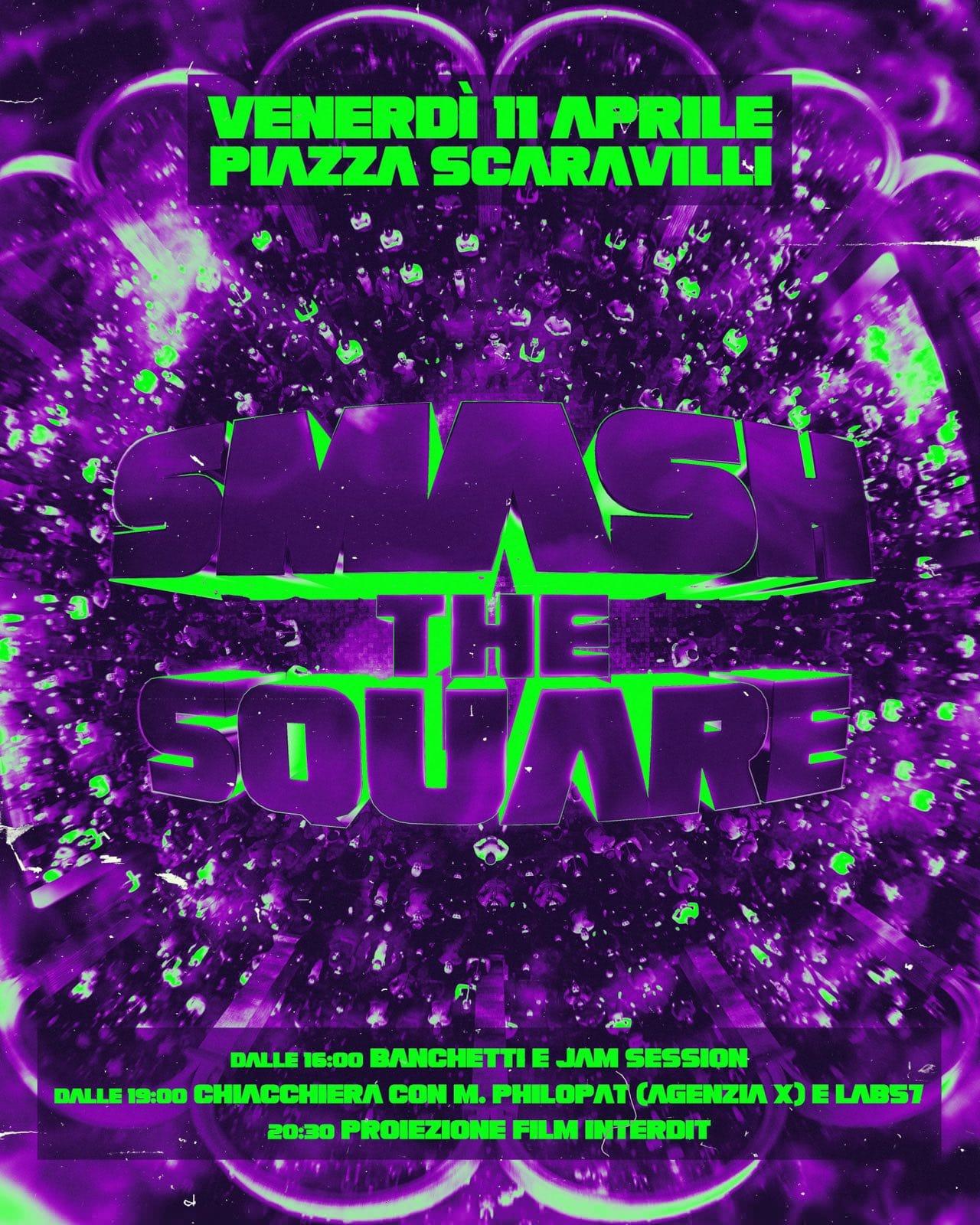 Smash The Square! 11/04/25 @ Piazza Scaravilli (BO)